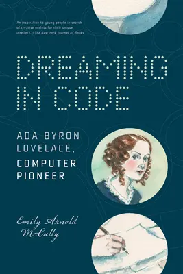 Soñar en código: ADA Byron Lovelace, pionero de la informática - Dreaming in Code: ADA Byron Lovelace, Computer Pioneer