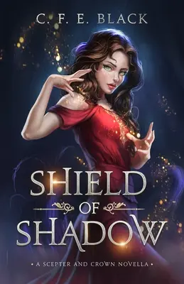 Escudo de sombra: novela de Cetro y Corona - Shield of Shadow: A Scepter and Crown Novella