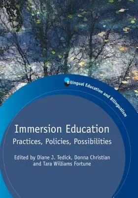 Educación de inmersión: Prácticas, políticas, posibilidades - Immersion Education: Practices, Policies, Possibilities