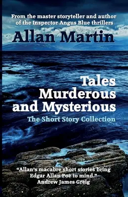 Tales Murderous and Mysterious: The Short Story Collection (Cuentos asesinos y misteriosos: colección de relatos cortos) - Tales Murderous and Mysterious: The Short Story Collection