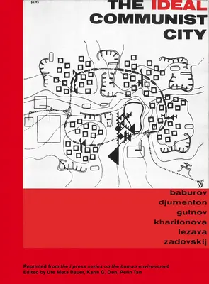 La ciudad comunista ideal: The I Press Series on the Human Environment - The Ideal Communist City: The I Press Series on the Human Environment