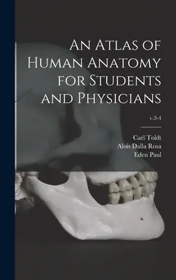 Un Atlas de Anatomía Humana para Estudiantes y Médicos; v.3-4 - An Atlas of Human Anatomy for Students and Physicians; v.3-4