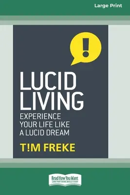 Vida Lúcida: Experimenta tu vida como un sueño lúcido [Edición estándar en letra grande de 16 páginas]. - Lucid Living: Experience Your Life Like a Lucid Dream [Standard Large Print 16 Pt Edition]