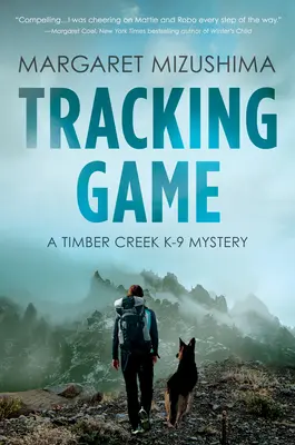 Rastreando el juego: Un misterio de Timber Creek K-9 - Tracking Game: A Timber Creek K-9 Mystery