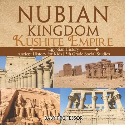 Reino Nubio - Imperio Kushita (Historia de Egipto) Historia Antigua para Niños 5º Grado Estudios Sociales - Nubian Kingdom - Kushite Empire (Egyptian History) Ancient History for Kids 5th Grade Social Studies