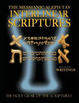 Escrituras Interlineales Mesiánicas Aleph Tav Volumen Dos Los Escritos, Traducción Hebreo-Fonética Paleo y Moderna-Inglés, Edición Negra Negrita Biblia de Estudio - Messianic Aleph Tav Interlinear Scriptures Volume Two the Writings, Paleo and Modern Hebrew-Phonetic Translation-English, Bold Black Edition Study Bib