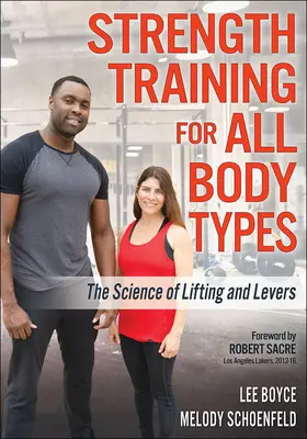 Entrenamiento de fuerza para todo tipo de cuerpos: La ciencia del levantamiento y las palancas - Strength Training for All Body Types: The Science of Lifting and Levers