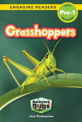 Saltamontes: Bichos del patio y bichos espeluznantes (Lecturas atractivas, Nivel Pre-1) - Grasshoppers: Backyard Bugs and Creepy-Crawlies (Engaging Readers, Level Pre-1)