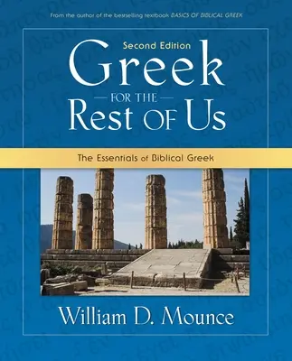 Griego para el resto de nosotros: Lo esencial del griego bíblico - Greek for the Rest of Us: The Essentials of Biblical Greek