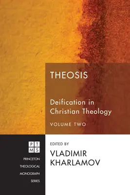 Teosis: La deificación en la teología cristiana, volumen 2 - Theosis: Deification in Christian Theology, Volume 2