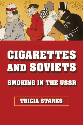 Cigarrillos y soviéticos: Fumar en la URSS - Cigarettes and Soviets: Smoking in the USSR