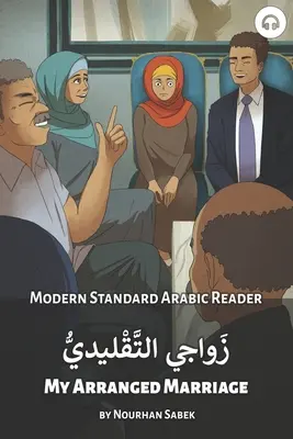 Mi matrimonio concertado: Modern Standard Arabic Reader - My Arranged Marriage: Modern Standard Arabic Reader