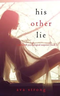 Su otra mentira (Un thriller de suspense psicológico de Stella Fall - Libro 2) - His Other Lie (A Stella Fall Psychological Suspense Thriller-Book Two)