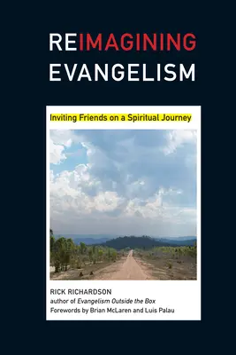 Reimaginar la evangelización: Invitar a los amigos a un viaje espiritual - Reimagining Evangelism: Inviting Friends on a Spiritual Journey