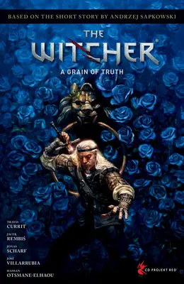 The Witcher, de Andrzej Sapkowski: Un grano de verdad - Andrzej Sapkowski's the Witcher: A Grain of Truth