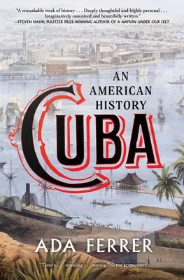 Cuba: Una historia americana - Cuba: An American History