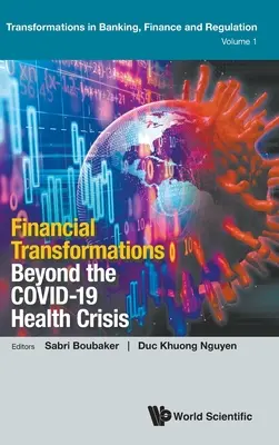 Transformaciones Financieras Más Allá De La Crisis Sanitaria Covid-19 - Financial Transformations Beyond the Covid-19 Health Crisis
