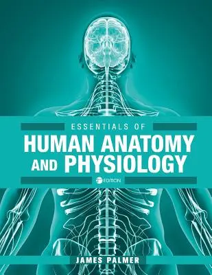 Fundamentos de anatomía y fisiología humanas - Essentials of Human Anatomy and Physiology