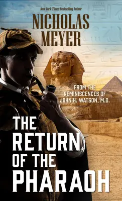 El regreso del faraón: De las reminiscencias de John H. Watson, M.D. - The Return of the Pharaoh: From the Reminiscences of John H. Watson, M.D.