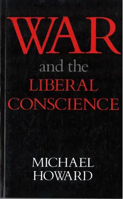 La guerra y la conciencia liberal - War and the Liberal Conscience