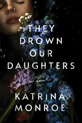 Ahogan a nuestras hijas - They Drown Our Daughters
