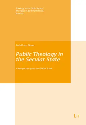 Teología pública en el Estado laico: Una perspectiva desde el Sur Global - Public Theology in the Secular State: A Perspective from the Global South