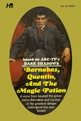 Dark Shadows the Complete Paperback Library Reprint Book 25: Bernabé, Quentin y la poción mágica - Dark Shadows the Complete Paperback Library Reprint Book 25: Barnabas, Quentin and the Magic Potion