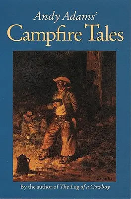 Cuentos de fogata de Andy Adams - Andy Adams' Campfire Tales