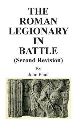 El legionario romano en la batalla (Segunda revisión) - The Roman Legionary in Battle (Second Revision)