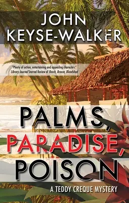 Palmeras, paraíso, veneno - Palms, Paradise, Poison