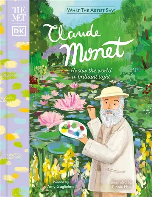 The Met Claude Monet: Vio el mundo con una luz brillante - The Met Claude Monet: He Saw the World in Brilliant Light