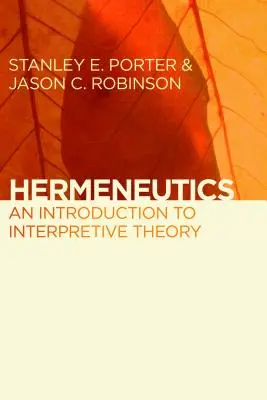 Hermenéutica: Introducción a la teoría interpretativa - Hermeneutics: An Introduction to Interpretive Theory