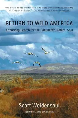 Retorno a la América salvaje: Un año en busca del alma natural del continente - Return to Wild America: A Yearlong Search for the Continent's Natural Soul