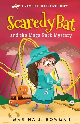 Scaredy Bat y el Mega Parque Misterioso - Scaredy Bat and the Mega Park Mystery