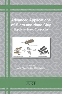 Aplicaciones avanzadas de la microarcilla y la nanoarcilla: compuestos basados en biopolímeros - Advanced Applications of Micro and Nano Clay: Biopolymer-based Composites