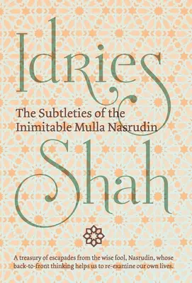 Las sutilezas del inimitable Mulla Nasrudin - The Subtleties of the Inimitable Mulla Nasrudin