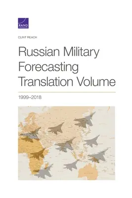 Traducción de Previsión Militar Rusa, 2018, Volumen 1999 - Russian Military Forecasting Translation, 2018, Volume 1999