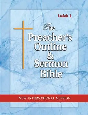 La Biblia del Sermón y Bosquejo del Predicador: Isaías 1-35: Nueva Versión Internacional - The Preacher's Outline & Sermon Bible: Isaiah 1-35: New International Version