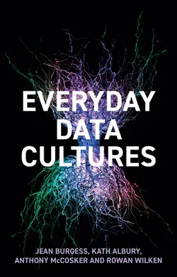 Culturas de datos cotidianos - Everyday Data Cultures