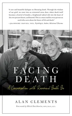 Enfrentarse a la muerte: Una conversación con el reverendo Bodhi Be - Facing Death: A Conversation with Reverend Bodhi Be