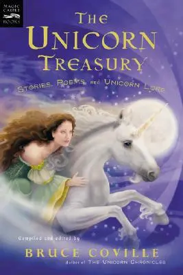 El Tesoro del Unicornio: Cuentos, poemas y tradiciones de unicornios - The Unicorn Treasury: Stories, Poems, and Unicorn Lore