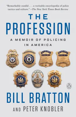 La profesión: A Memoir of Policing in America - The Profession: A Memoir of Policing in America