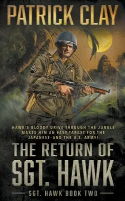 El regreso del sargento Hawk: Una novela de la Segunda Guerra Mundial - The Return of Sgt. Hawk: A World War II Novel