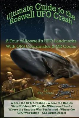 Guía definitiva del accidente ovni de Roswell: Un recorrido por los lugares más misteriosos de Roswell - Ultimate Guide to the Roswell UFO Crash: A Tour of Roswell's UFO Landmarks