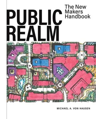 Espacio público: El Manual de los Nuevos Creadores - Public Realm: The New Makers Handbook