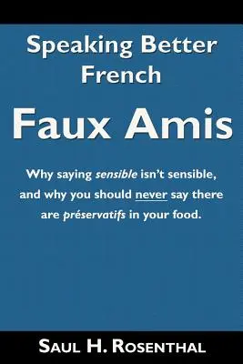 Hablar mejor francés: Faux Amis - Speaking Better French: Faux Amis