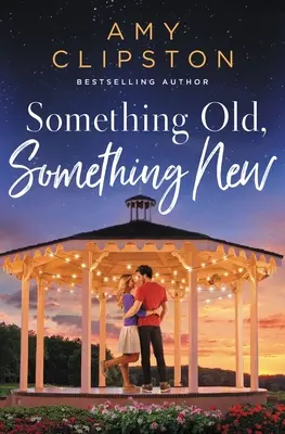 Algo viejo, algo nuevo: Un dulce romance contemporáneo - Something Old, Something New: A Sweet Contemporary Romance