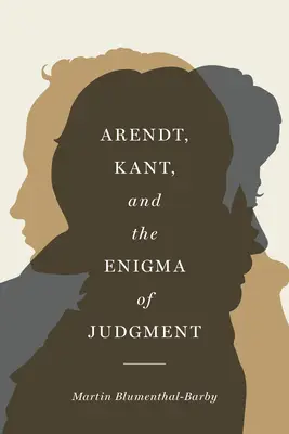 Arendt, Kant y el enigma del juicio - Arendt, Kant, and the Enigma of Judgment