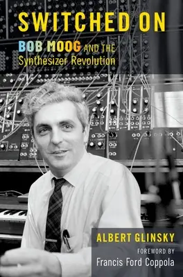 Encendido: Bob Moog y la revolución de los sintetizadores - Switched on: Bob Moog and the Synthesizer Revolution