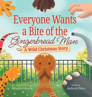 Todo el mundo quiere morder al hombre de jengibre: Un cuento de Navidad salvaje - Everyone Wants a Bite of the Gingerbread Man: A Wild Christmas Story